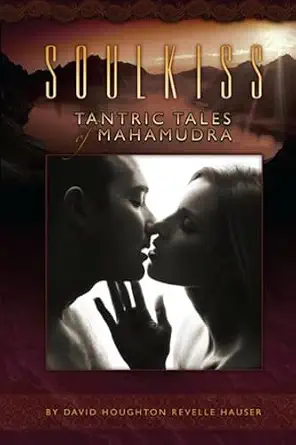 Soulkiss — Tantric Tales of Mahamudra by David Hauser — book cover